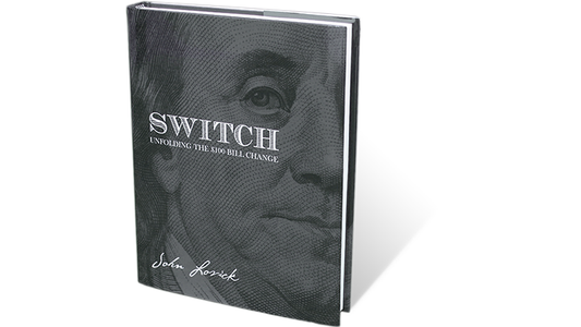 SWITCH - Unfolding The $100 Bill Change - John Lovick