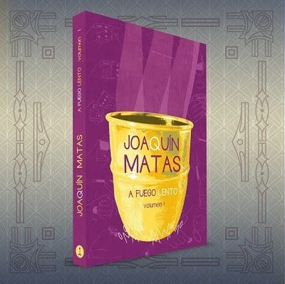 A fuego lento vol. I - Joaquín Matas