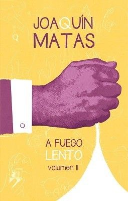 A fuego lento vol. II - Joaquín Matas