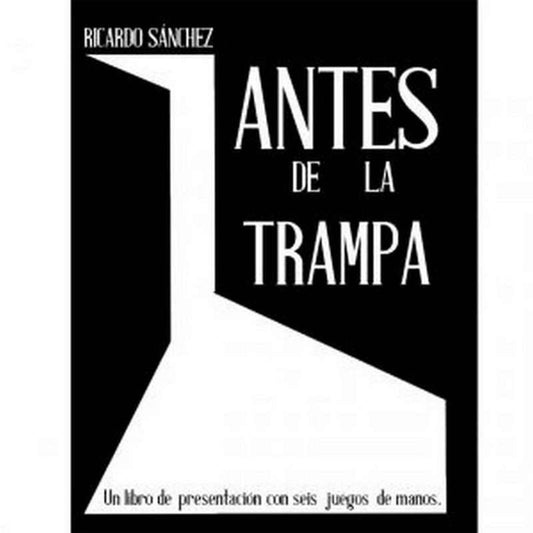 Antes de la trampa - Ricardo Sánchez